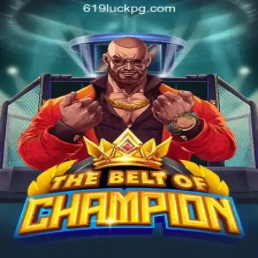 TheBeltOfChampion: A Thrilling Journey into the World of 619luck.com Oficial Slots Brasil #1